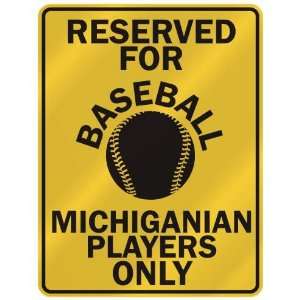   FOR  B ASEBALL MICHIGANIAN PLAYERS ONLY  PARKING SIGN STATE MICHIGAN
