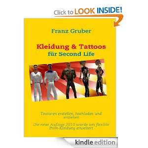 Kleidung & Tattoos: für Second Life (German Edition): Franz Gruber 