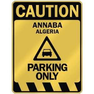   CAUTION ANNABA PARKING ONLY  PARKING SIGN ALGERIA: Home 
