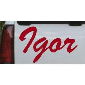  Igor Names Car Window Wall Laptop Decal Sticker    Red 6in 