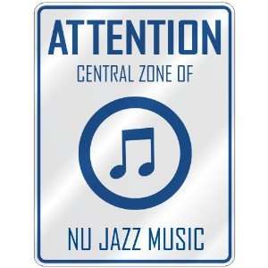    CENTRAL ZONE OF NU JAZZ  PARKING SIGN MUSIC