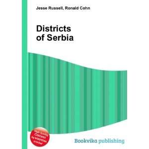  Districts of Serbia Ronald Cohn Jesse Russell Books
