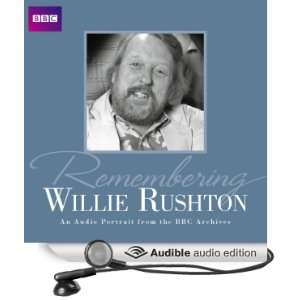   Rushton (Audible Audio Edition) BBC Audiobooks Ltd, Willie Rushton