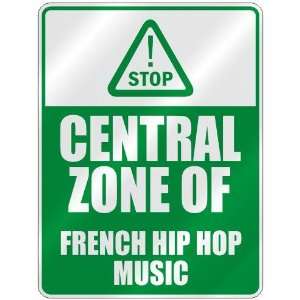  STOP  CENTRAL ZONE OF FRENCH HIP HOP  PARKING SIGN MUSIC 