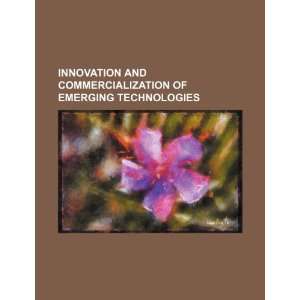   of emerging technologies (9781234210908) U.S. Government Books