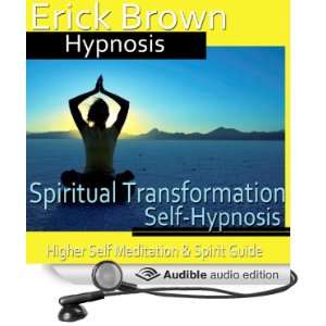  Spiritual Transformation Hypnosis: Higher Self Meditation 