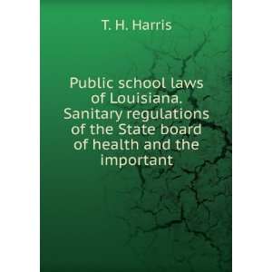  Public school laws of Louisiana. Sanitary regulations of 
