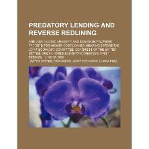  Predatory lending and reverse redlining are low income 