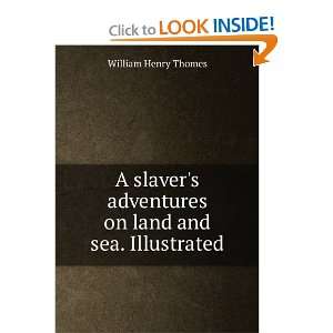   adventures on land and sea. Illustrated William Henry Thomes Books