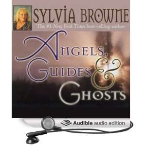  Angels, Guides, and Ghosts (Audible Audio Edition): Sylvia 