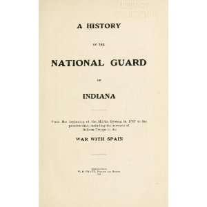  Guard Of Indiana, From The Beginning Of The Militia System In 1787 