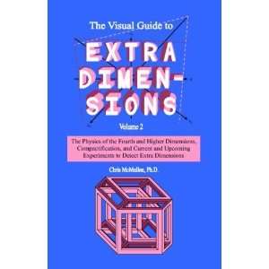  The Visual Guide To Extra Dimensions: The Physics Of The 