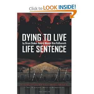  Dying to Live: Life Sentence [Paperback]: Kim Paffenroth 