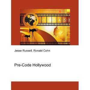 Pre Code Hollywood Ronald Cohn Jesse Russell  Books