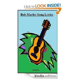 Bob Marley Song Lyrics: Bobfan:  Kindle Store