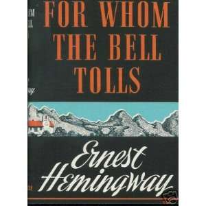  For Whom the Bell Tolls: Ernest Hemingway: Books