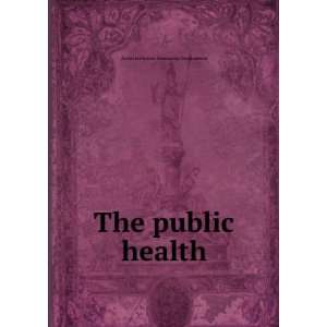    The public health: Action for Boston Community Development: Books