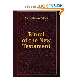  Ritual of the New Testament Thomas Edward Bridget Books