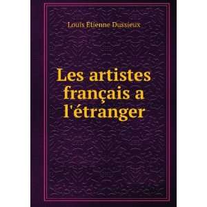  Les artistes franÃ§ais a lÃ©tranger: Louis Ã?tienne 