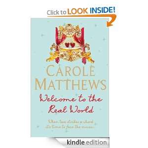 Welcome to the Real World Carole Matthews  Kindle Store