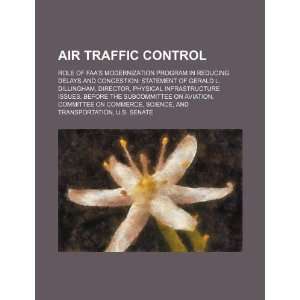 Air traffic control: role of FAAs modernization program in reducing 