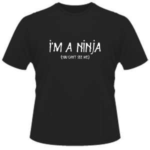  FUNNY T SHIRT : IM A Ninja You CanT See Me(White Ink): Toys & Games