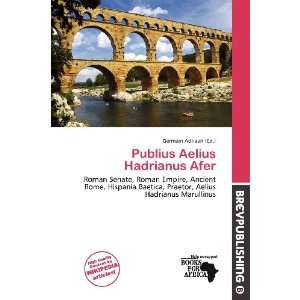   Publius Aelius Hadrianus Afer (9786200705778) Germain Adriaan Books