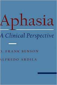 Aphasia A Clinical Perspective, (0195089340), D. Frank Benson 