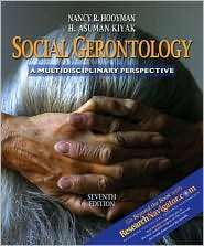 Social Gerontology A Multidisciplinary Perspective (with Research 