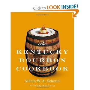   Bourbon Cookbook [Hardcover] Albert W. A. Schmid  Books