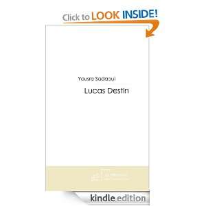 Lucas Destin (French Edition): Yousra Sadaoui:  Kindle 