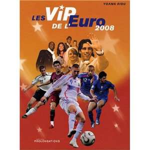  Les VIP de lEuro 2008: Yoann Riou: Books