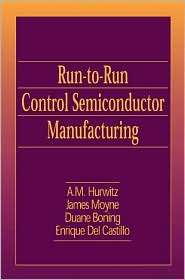 Run to Run Control in Semiconductor Manufacturing, (0849311780), James 