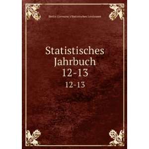   Jahrbuch. 12 13 Berlin (Germany ) Statistisches Landesamt Books
