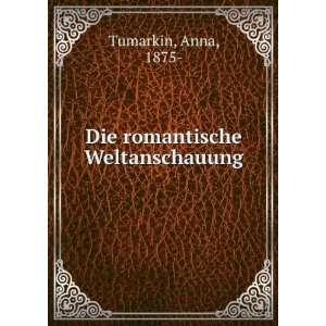    Die romantische Weltanschauung Anna, 1875  Tumarkin Books