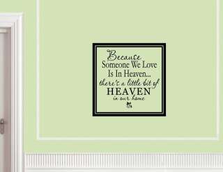 BECAUSE SOMEONE WE LOVE IS IN HEAVEN Vinyl wall quotes  
