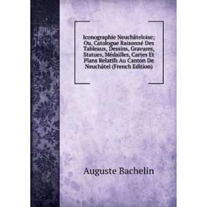   Au Canton De NeuchÃ¢tel (French Edition) Auguste Bachelin Books