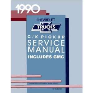   1990 CHEVY GMC C/K 10 30 LIGHT TRUCK Service Manual 