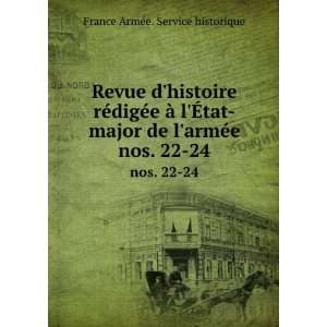   de larmÃ©e. nos. 22 24 France ArmÃ©e. Service historique Books