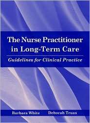 The Nurse Practitioner in Long Term Care Guidelines for Clinical 