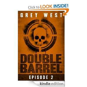 Double Barrel: Episode 2: Grey West:  Kindle Store