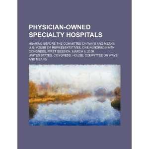  Physician owned specialty hospitals hearing before the 