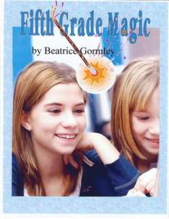   Fifth Grade Magic by Beatrice Gormley, Beatrice 