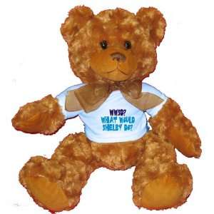   What would Shelby do? Plush Teddy Bear with BLUE T Shirt: Toys & Games