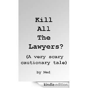  Kill All The Lawyers? (A True Legal Horror Story) eBook 