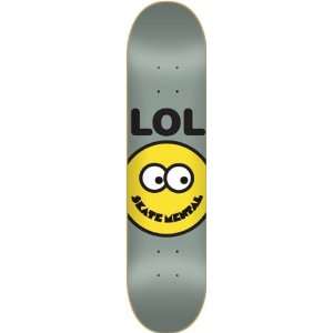  Skate Mental Lol Smilely Face Small Deck 7.75 Grey 