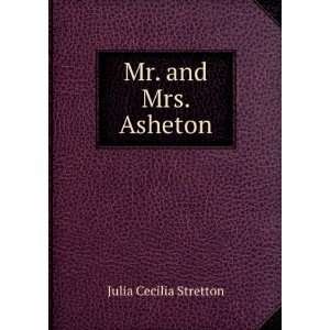  Mr. and Mrs. Asheton. 3 Julia Cecilia, 1812 1878 Stretton Books