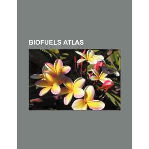 Biofuels atlas (9781234070540) U.S. Government Books
