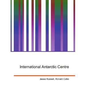  International Antarctic Centre Ronald Cohn Jesse Russell Books