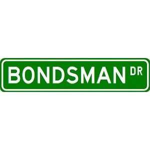  BONDSMAN Street Sign ~ Custom Aluminum Street Signs 